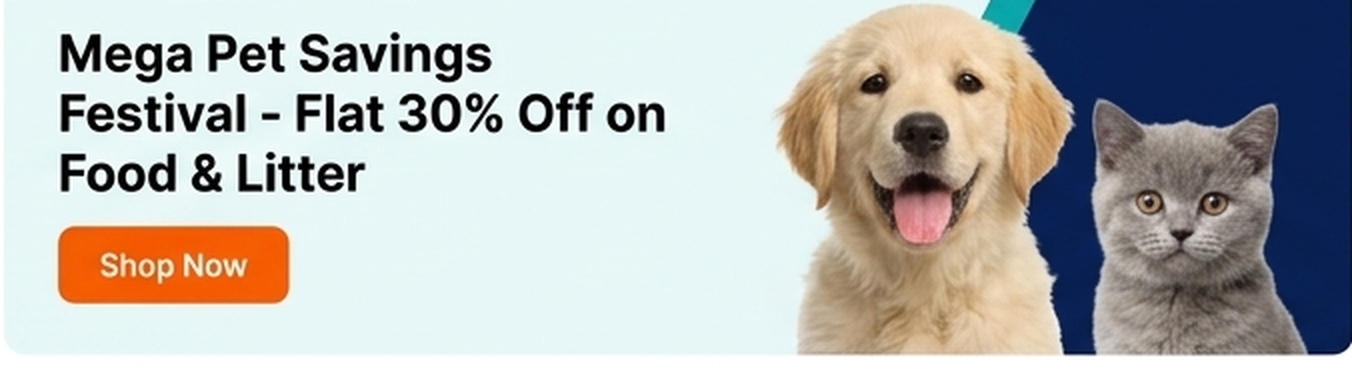 Mega Pet Savings Festival – Flat 30% Off on Food & Litter
